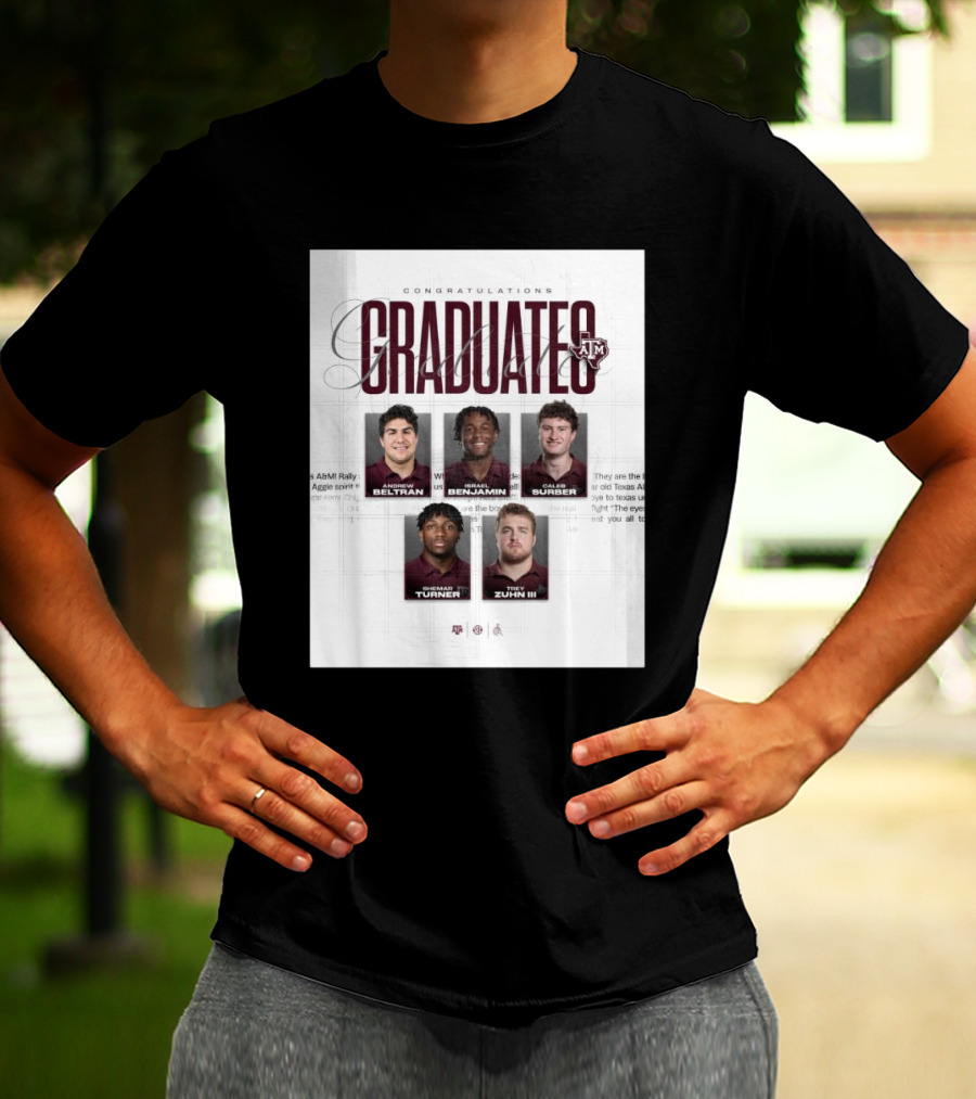Congratulations Texas A&M Aggies Graduates Beltran Benjamin Surber Turner Zuhn III T-Shirt