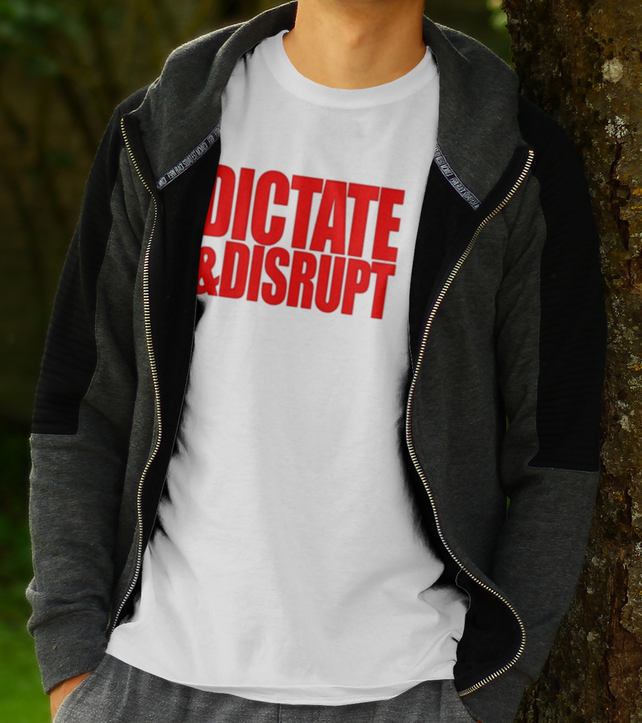 DICTATE AND DISRUPT Red T-Shirt