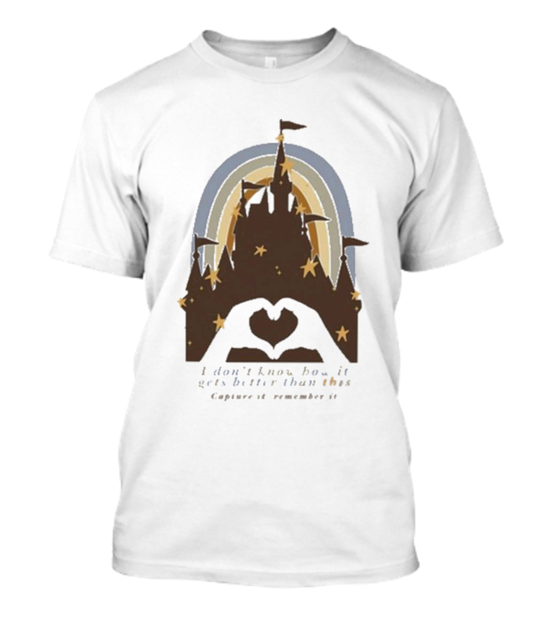 The Lost Bros Castle Silhouette I Don’t Know How It Gets Better Than This Capture It Remember It Stars Rainbow T-Shirt