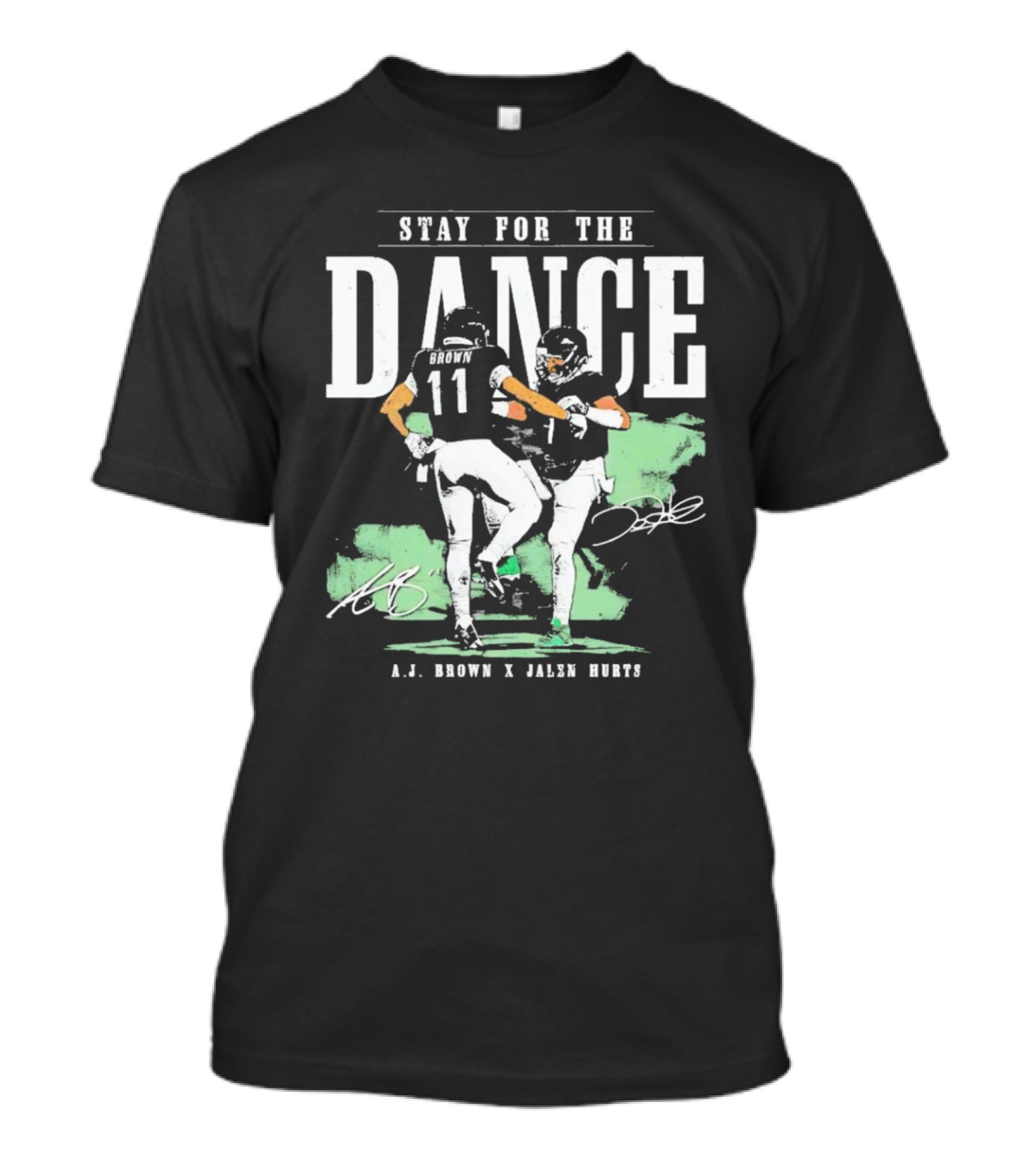 Stay For The Dance A.J. Brown Jalen Hurts Philadelphia Eagles NFL Signatures T-Shirt