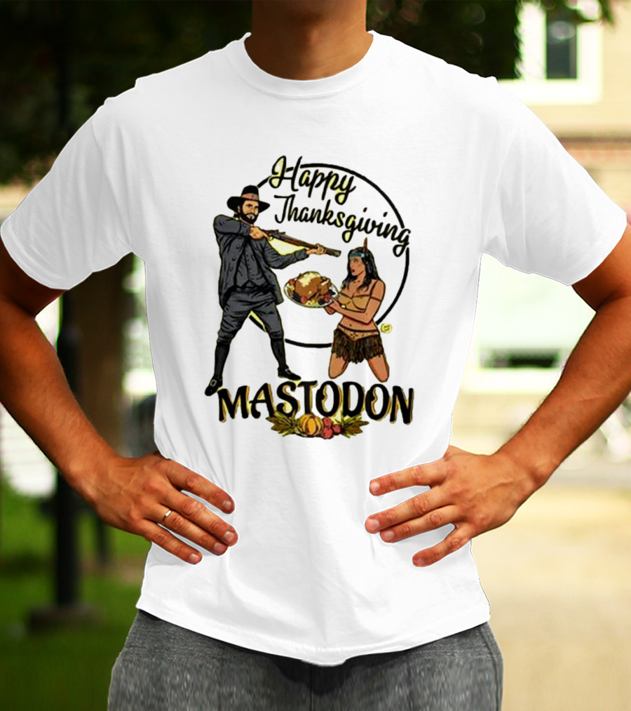 Mastodon Happy Thanksgiving Pilgrim And Native American T-Shirt