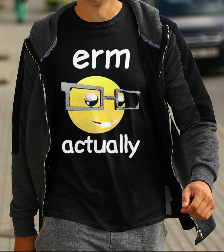 Erm Actually Nerdy Emoji Wearing Glasses T-Shirt