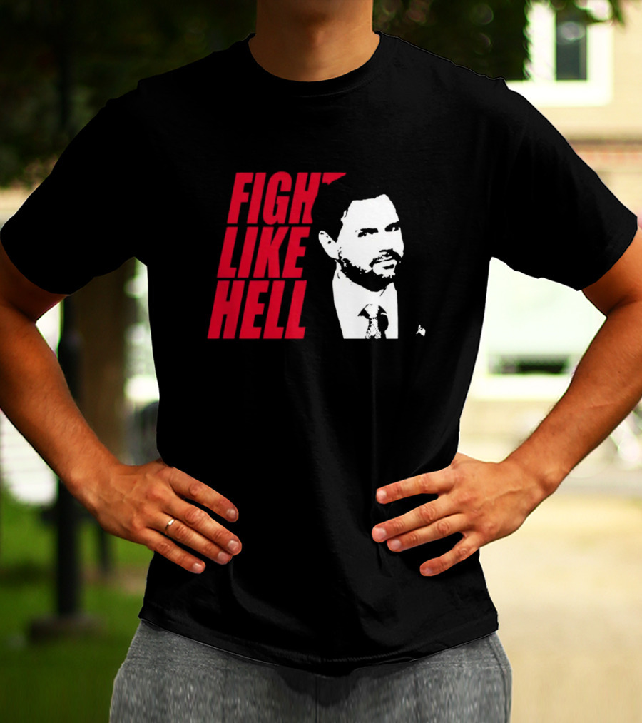 Fight Like Hell JD Vance Political Campaign T-Shirt