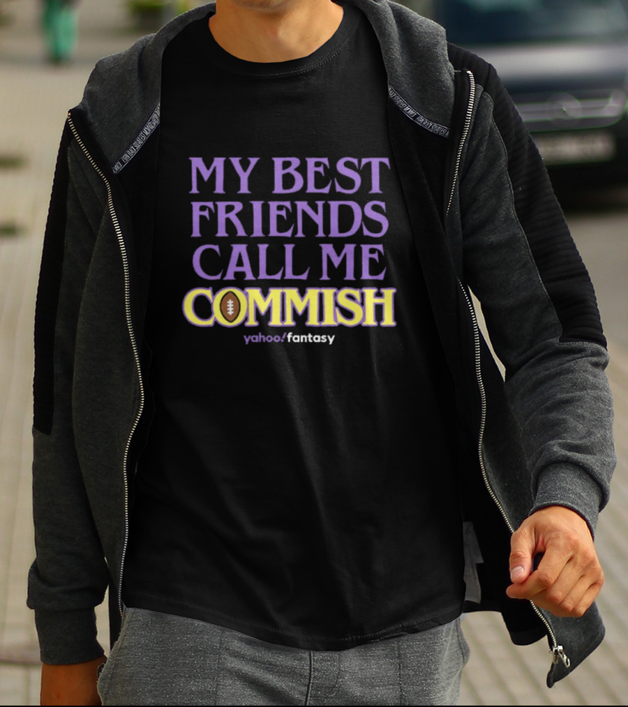 My Best Friends Call Me Commish Yahoo Fantasy Football T-Shirt