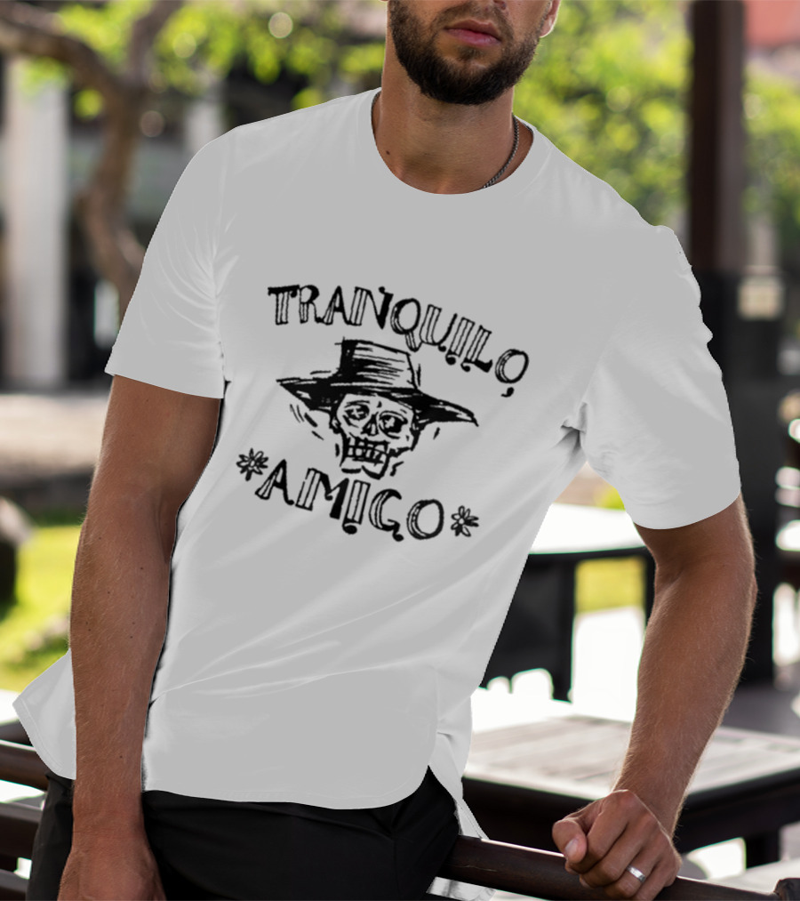 Tranquilo Amigo Skeleton In Hat T-Shirt