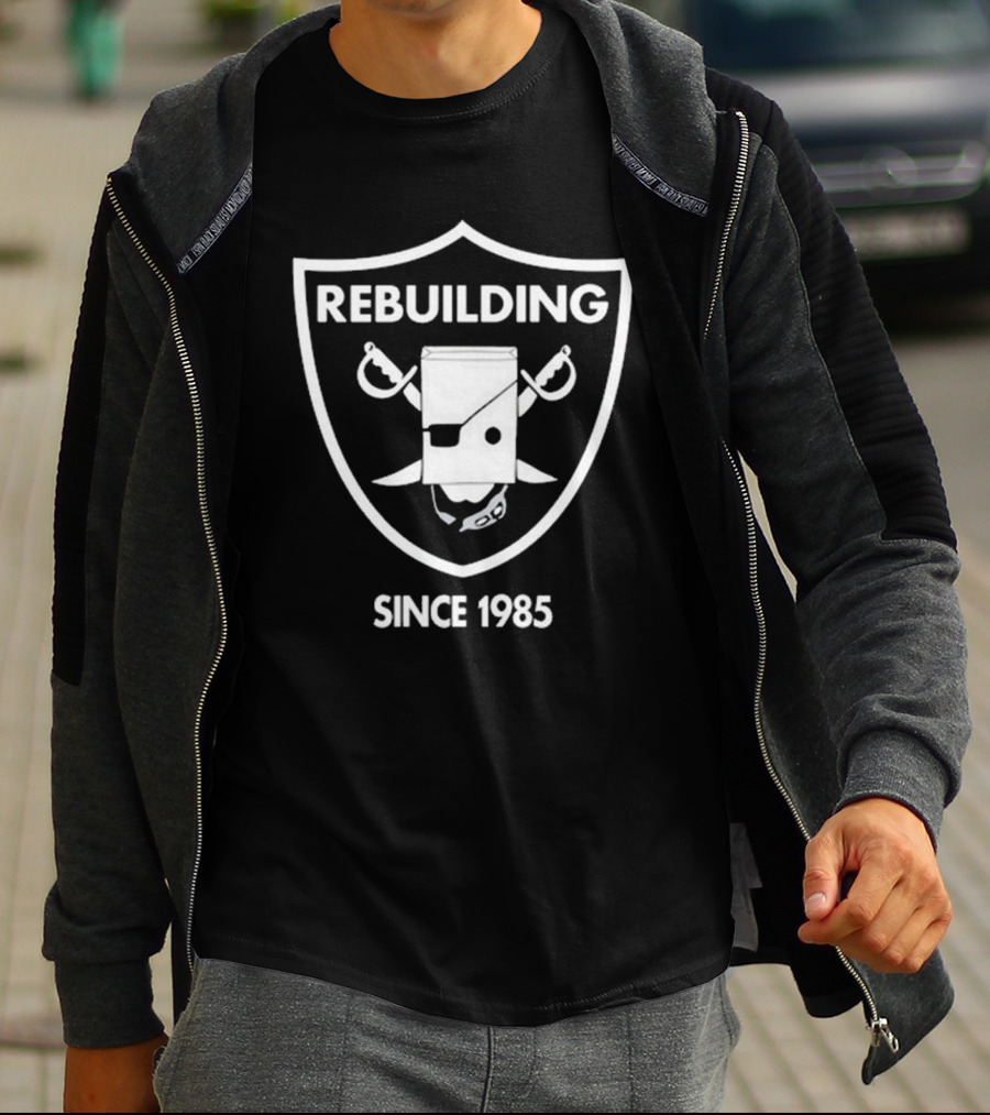Rebuilding Since 1985 Bebetter14 Parody Design Raiders T-Shirt
