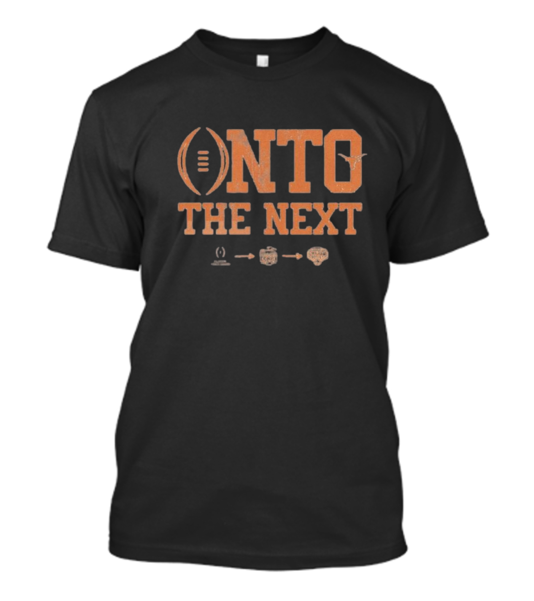 Texas Longhorns Onto The Next Playoff Peach Bowl Cotton Bowl 2025 T-Shirt