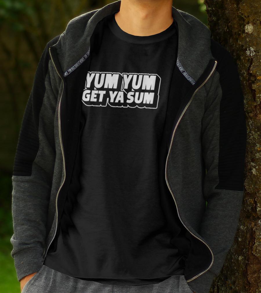 South Dallas Foodie Yum Yum Get Ya Sum T-Shirt