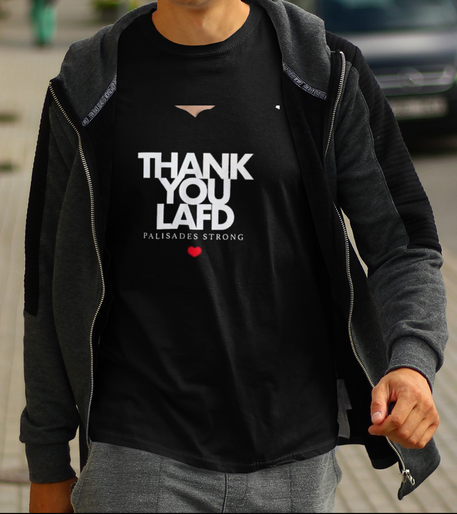 Thank You LAFD Palisades Strong Heart T-Shirt