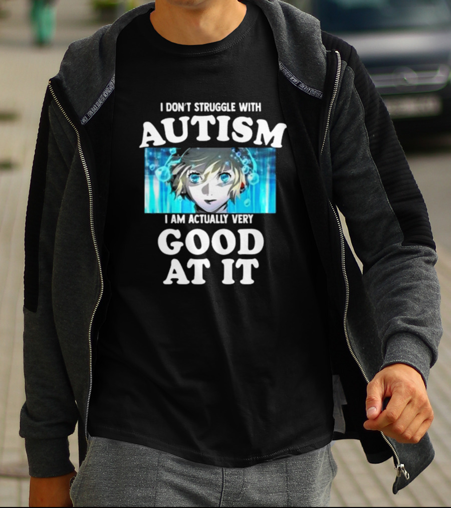 Aigis Persona 3 I Don’t Struggle With Autism I Am Actually Very Good At It T-Shirt