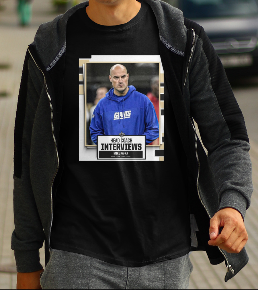 Head Coach Interviews Mike Kafka New Orleans Saints New York Giants OC T-Shirt
