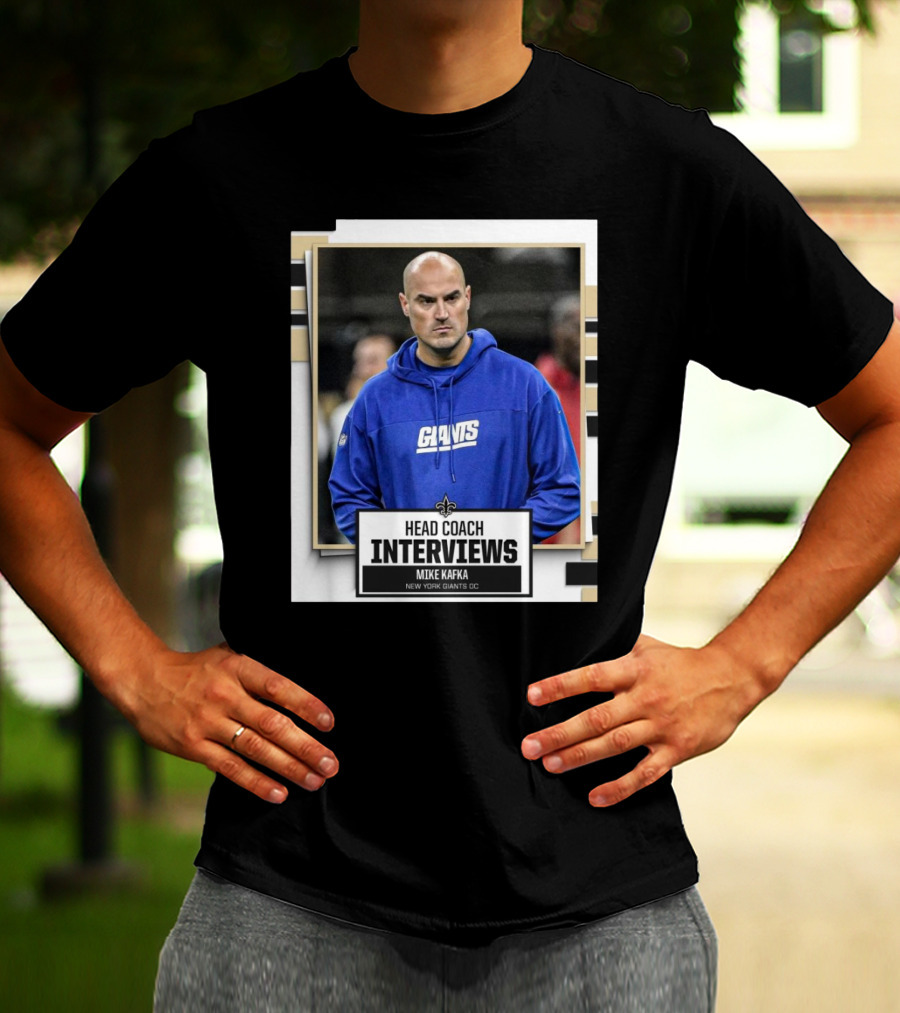 Head Coach Interviews Mike Kafka New Orleans Saints New York Giants OC T-Shirt