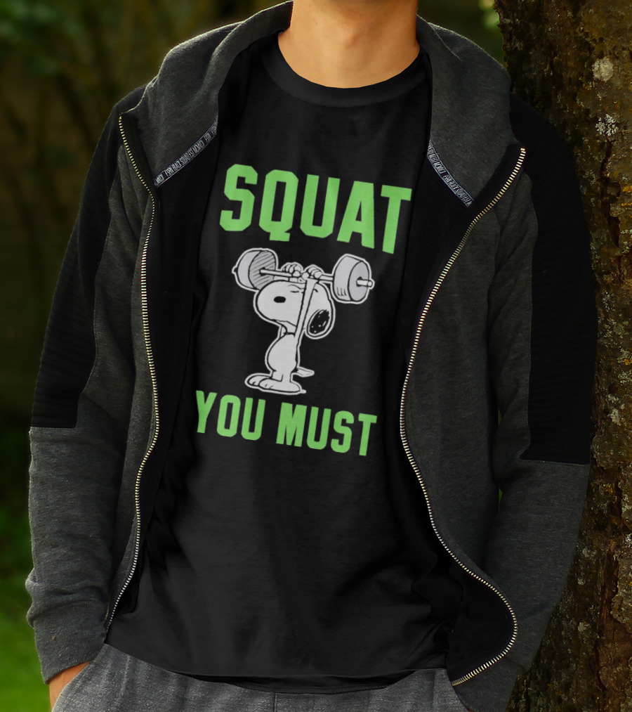 Squat You Must Snoopy Fitness Motivation T-Shirt