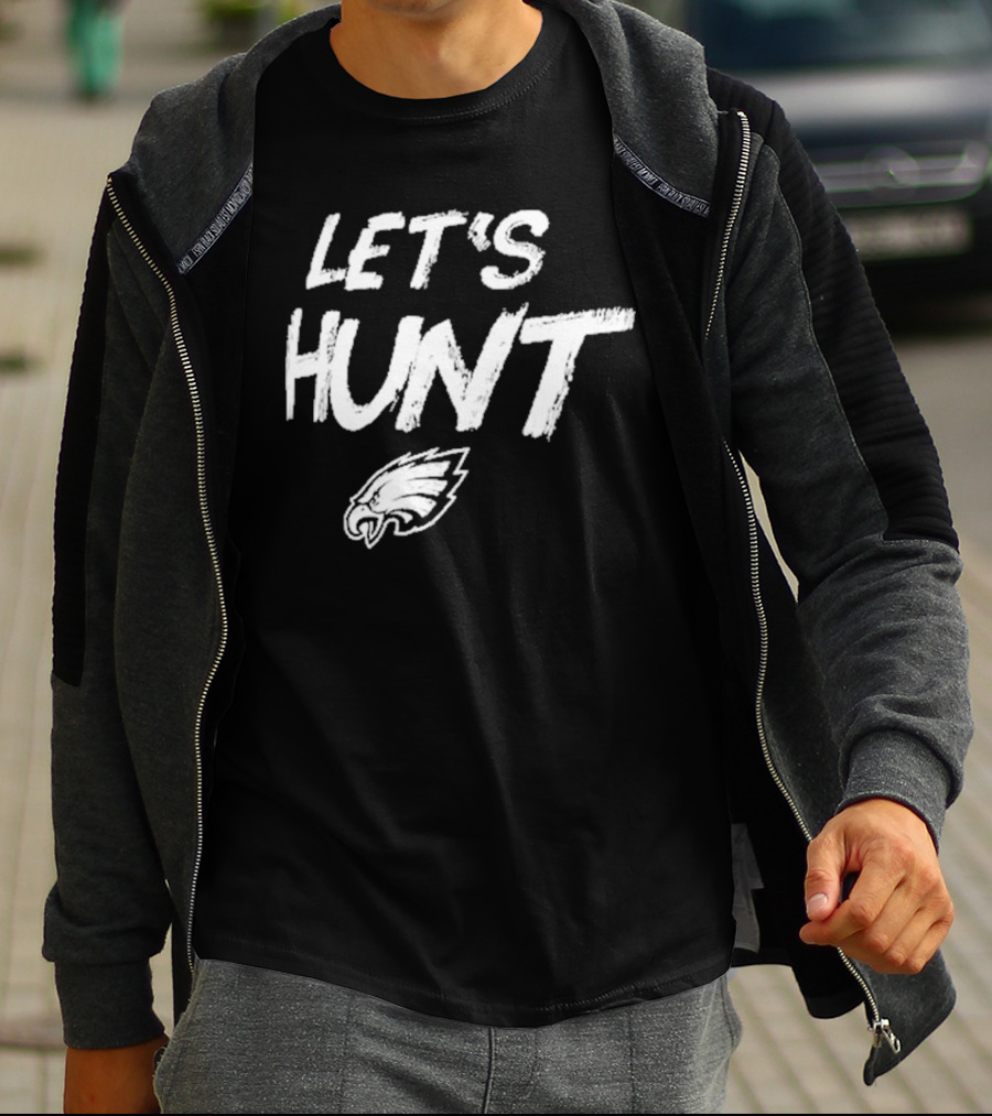 Philadelphia Eagles Let's Hunt NFL Team Spirit T-Shirt