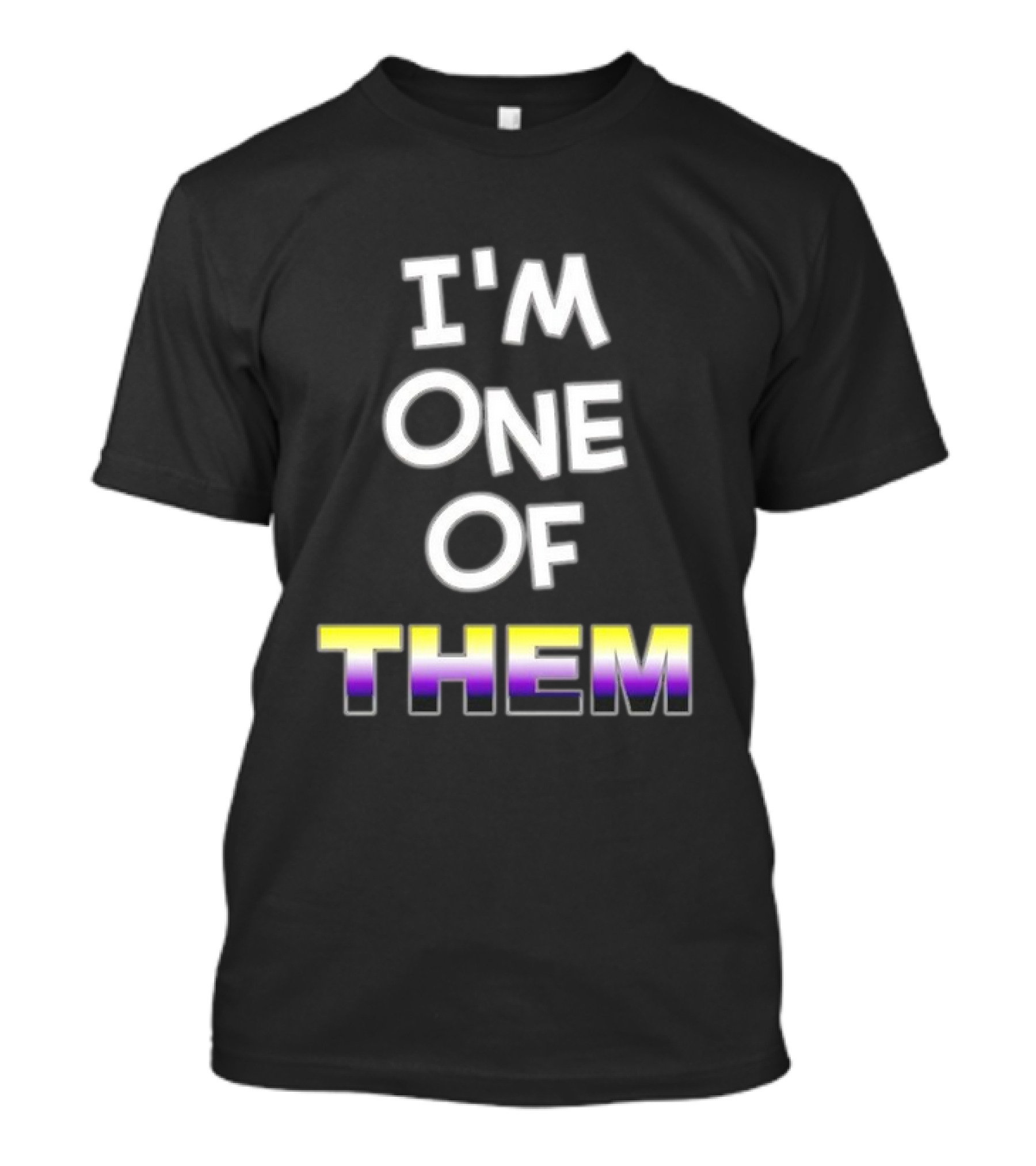 I'M One Of Them White Bold Text With Yellow Purple Gradient THEM T-Shirt