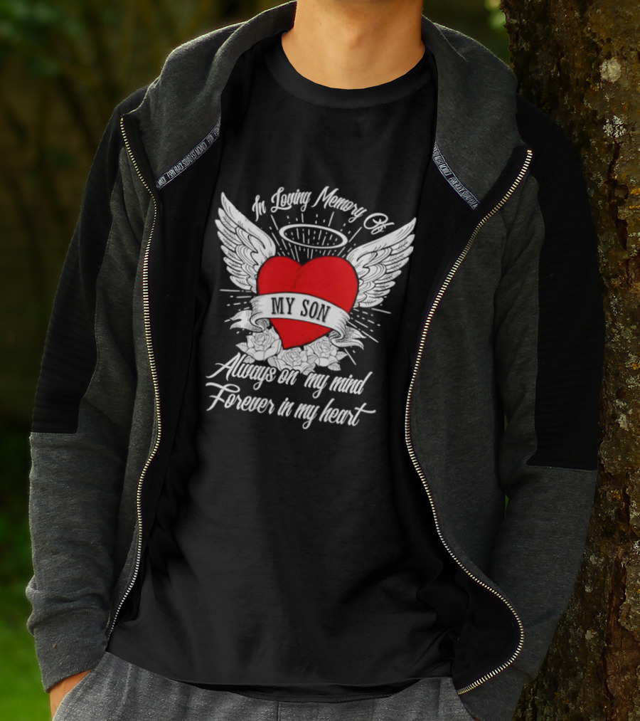 In Loving Memory Of My Son Always On My Mind Forever In My Heart Winged Heart Halo T-Shirt