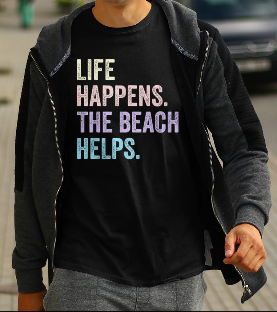 Life Happens The Beach Helps Pastel Text Graphic T-Shirt