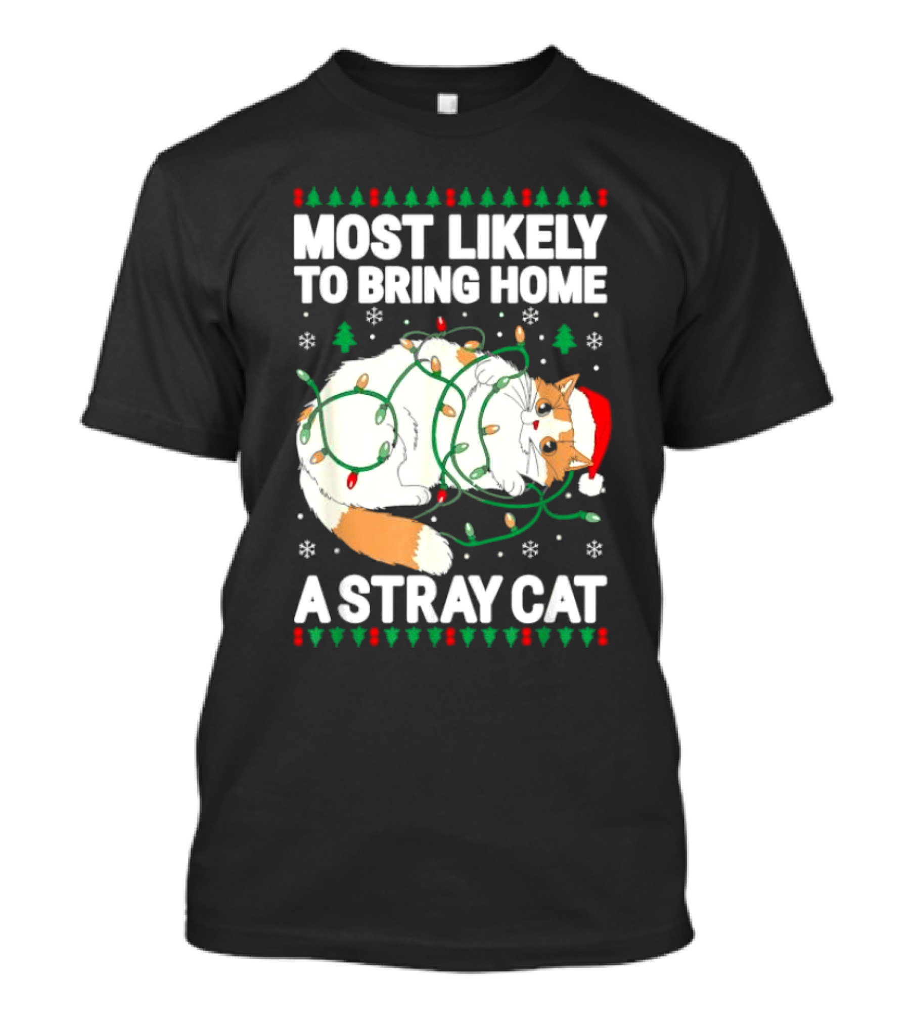 Most Likely To Bring Home A Stray Cat Christmas Lights Santa Hat Festive Holiday Cat T-Shirt
