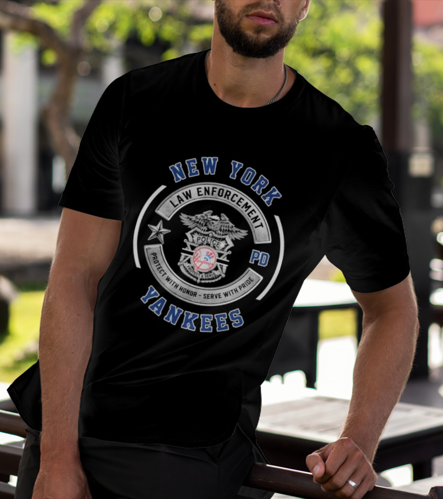 Protect With Honor Serve With Pride New York Yankees Law Enforcement Police T-Shirt