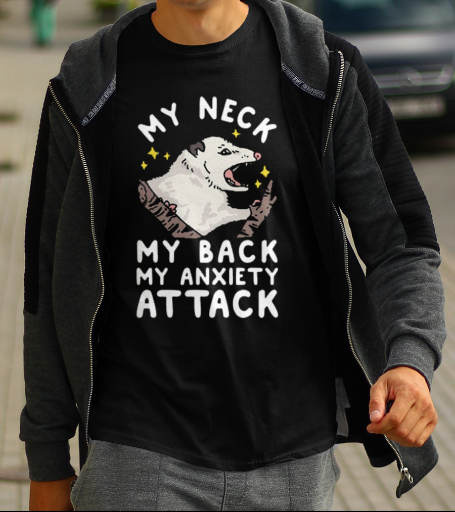 My Neck My Back My Anxiety Attack Opossum With Stars T-Shirt