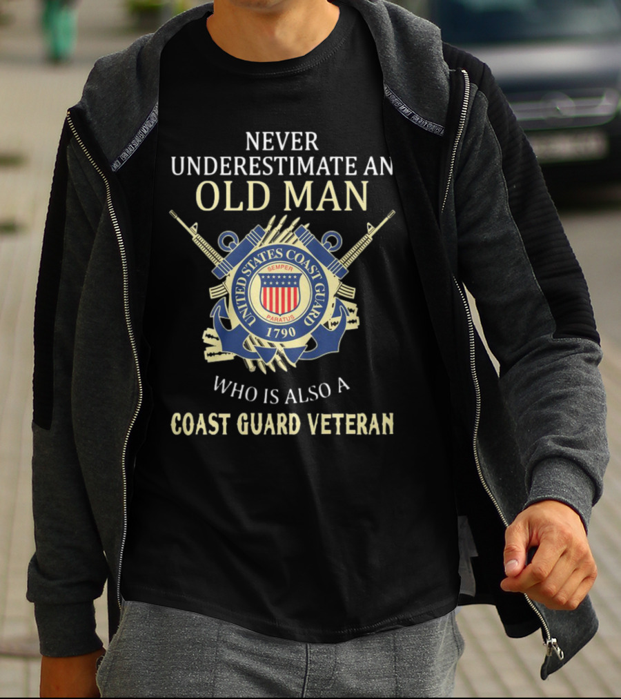 Never Underestimate An Old Man Who Is Also A Coast Guard Veteran United States Coast Guard Semper Paratus 1790 T-Shirt