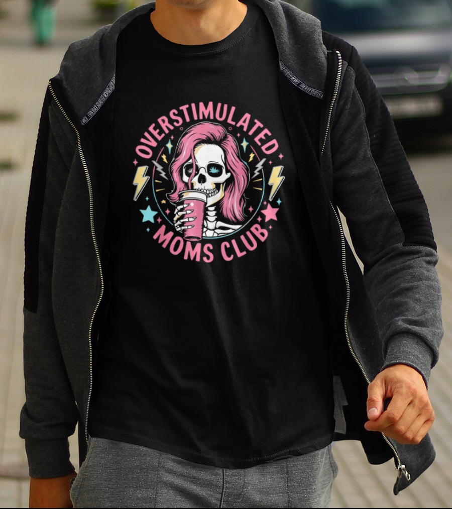 Overstimulated Moms Club Skull With Pink Hair And Drink T-Shirt