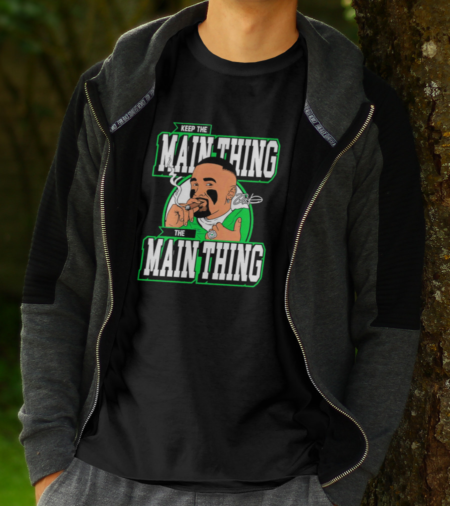 Keep The Main Thing The Main Thing Jalen Hurts Philadelphia Eagles Smoking Signature T-Shirt