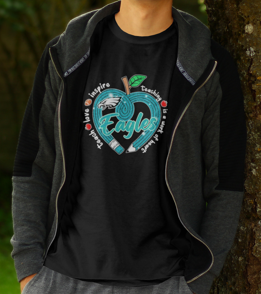 Philadelphia Eagles Teach Love Inspire Heartfelt Education Apple T-Shirt
