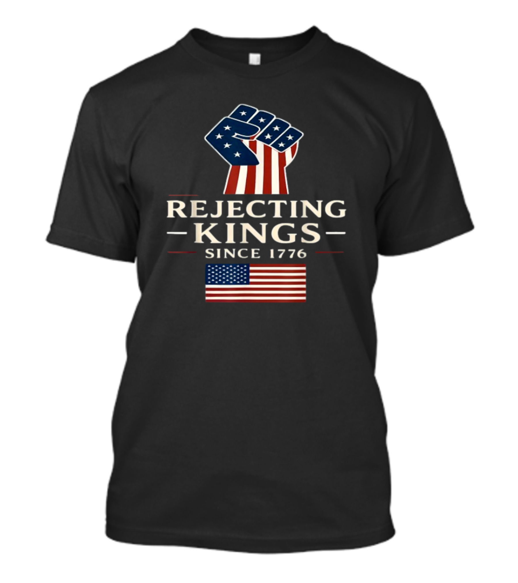 Rejecting Kings Since 1776 American Flag Fist Icon T-Shirt