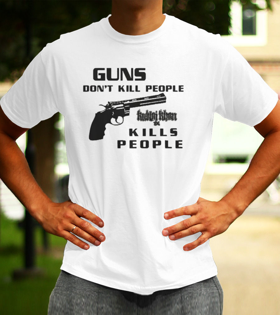 Guns Don’t Kill People Kublai Khan TX Kills People Revolver T-Shirt