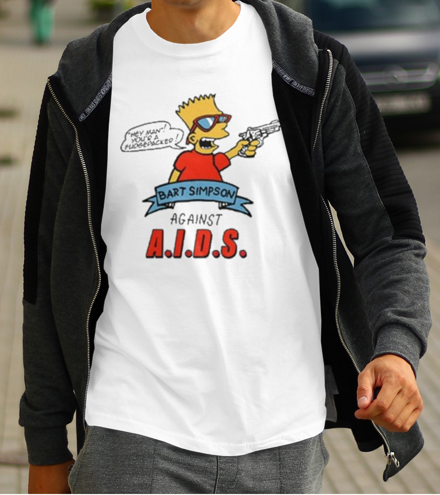 Bart Simpson Hey Man Your A Fudge Packer Against Aids T-Shirt