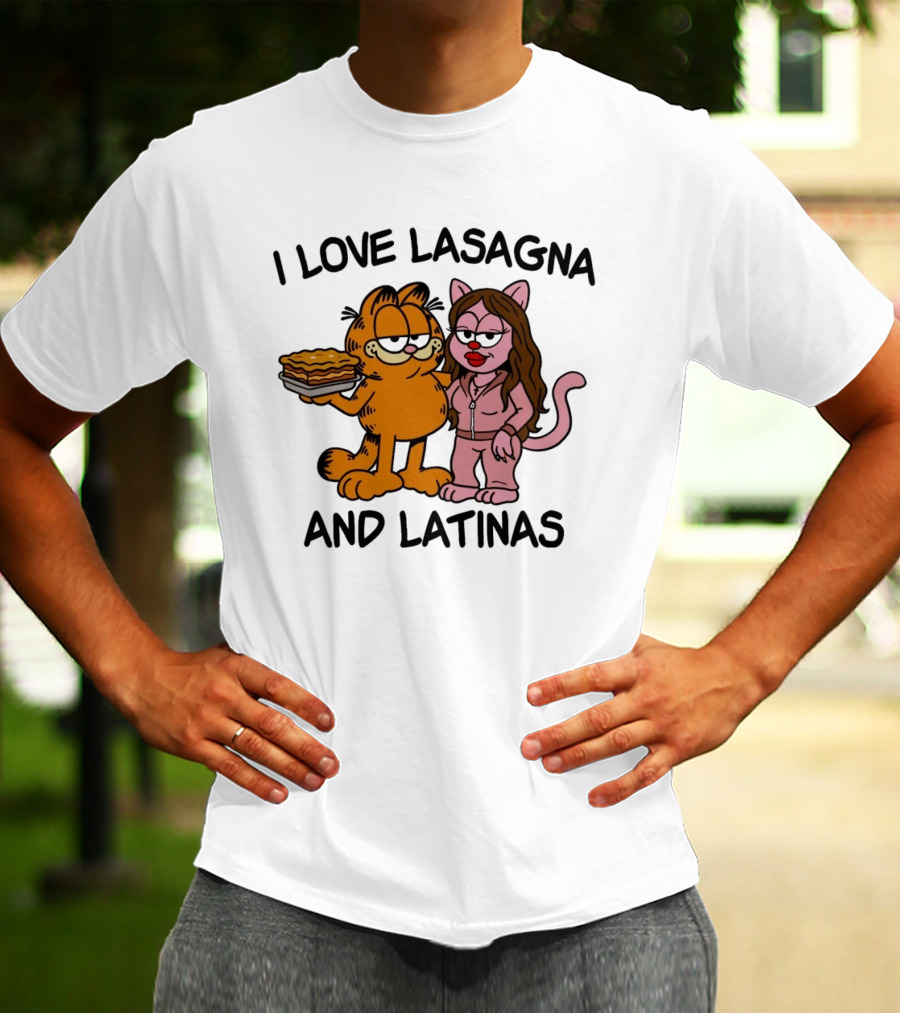 I Love Lasagna And Latinas Garfield Cartoon Cat And Latina Cat In Sunglasses T-Shirt