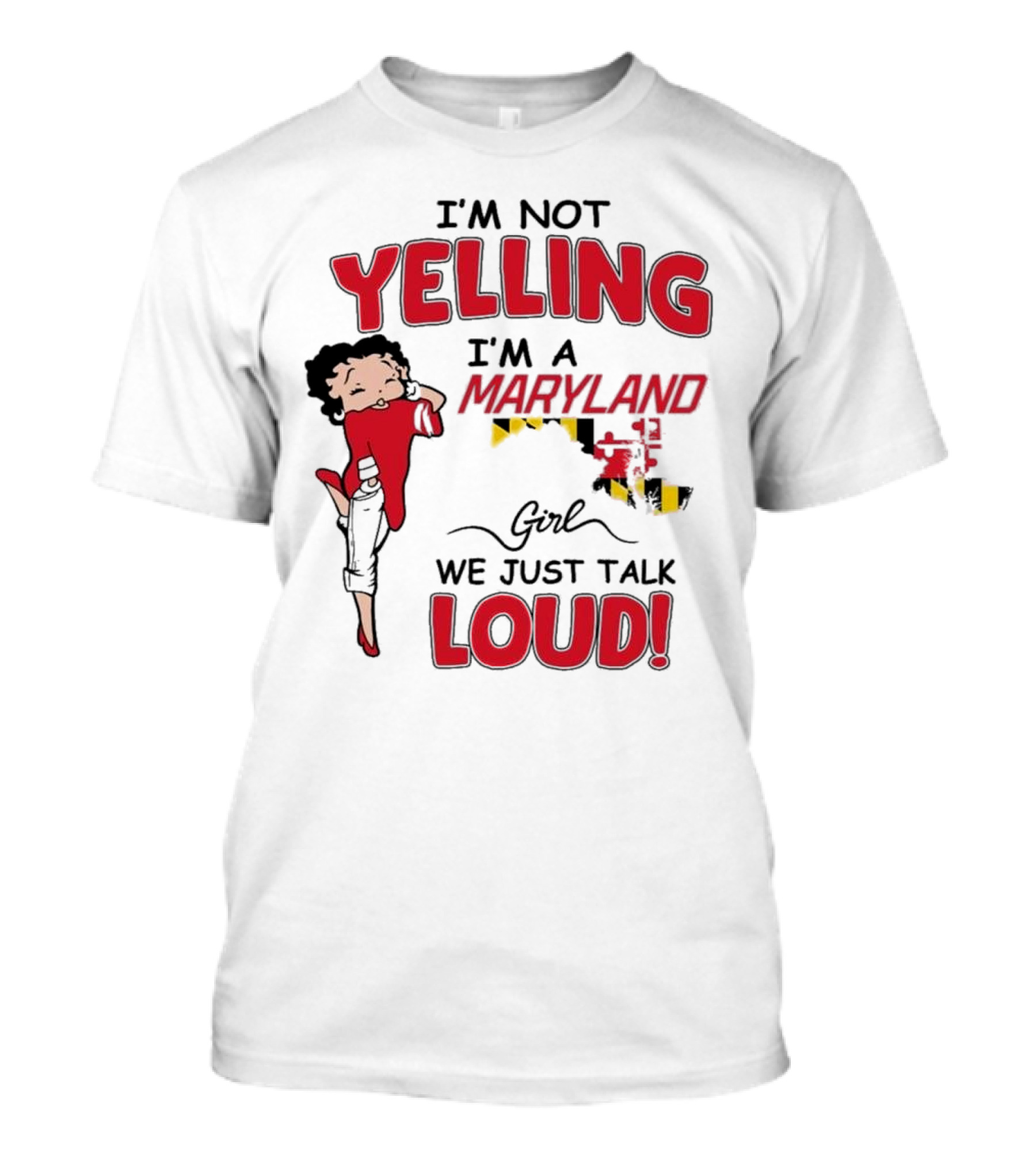 Yelling Maryland Loud Betty Boop Style Energetic Mood T-Shirt