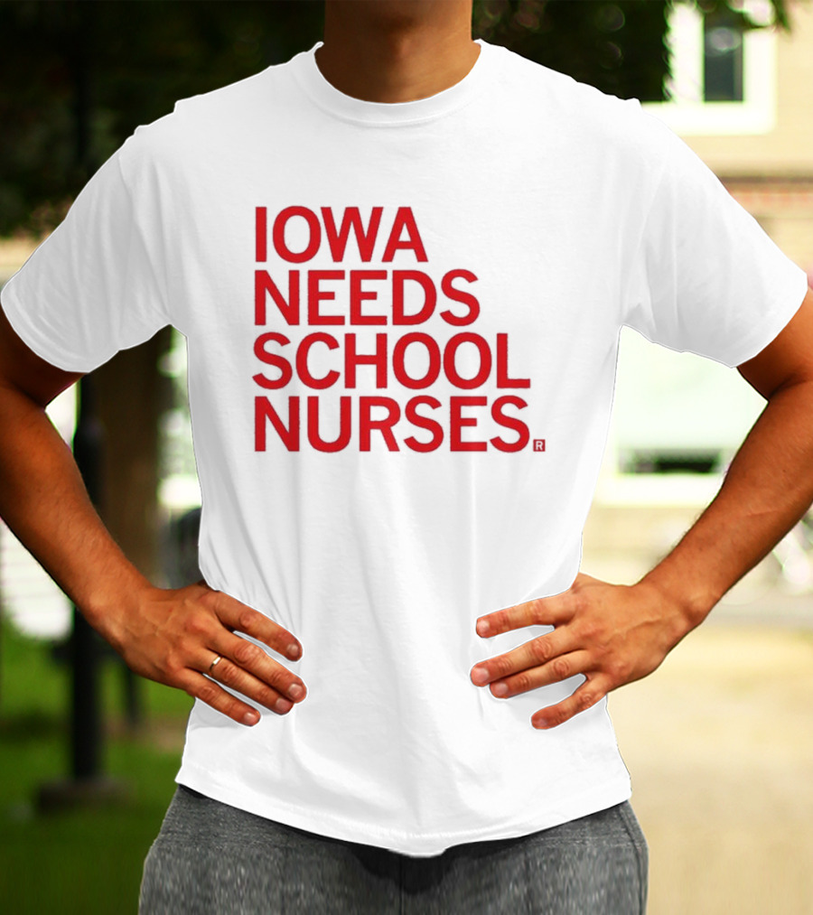 Iowa Needs School Nurses T-Shirt