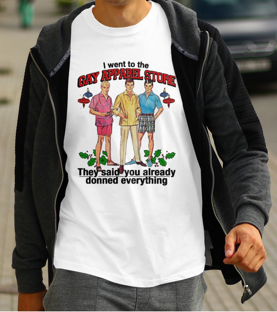 I Went To The Gay Apparel Store They Said You Already Donned Everything Retro Style Fashion Holiday Ornaments T-Shirt