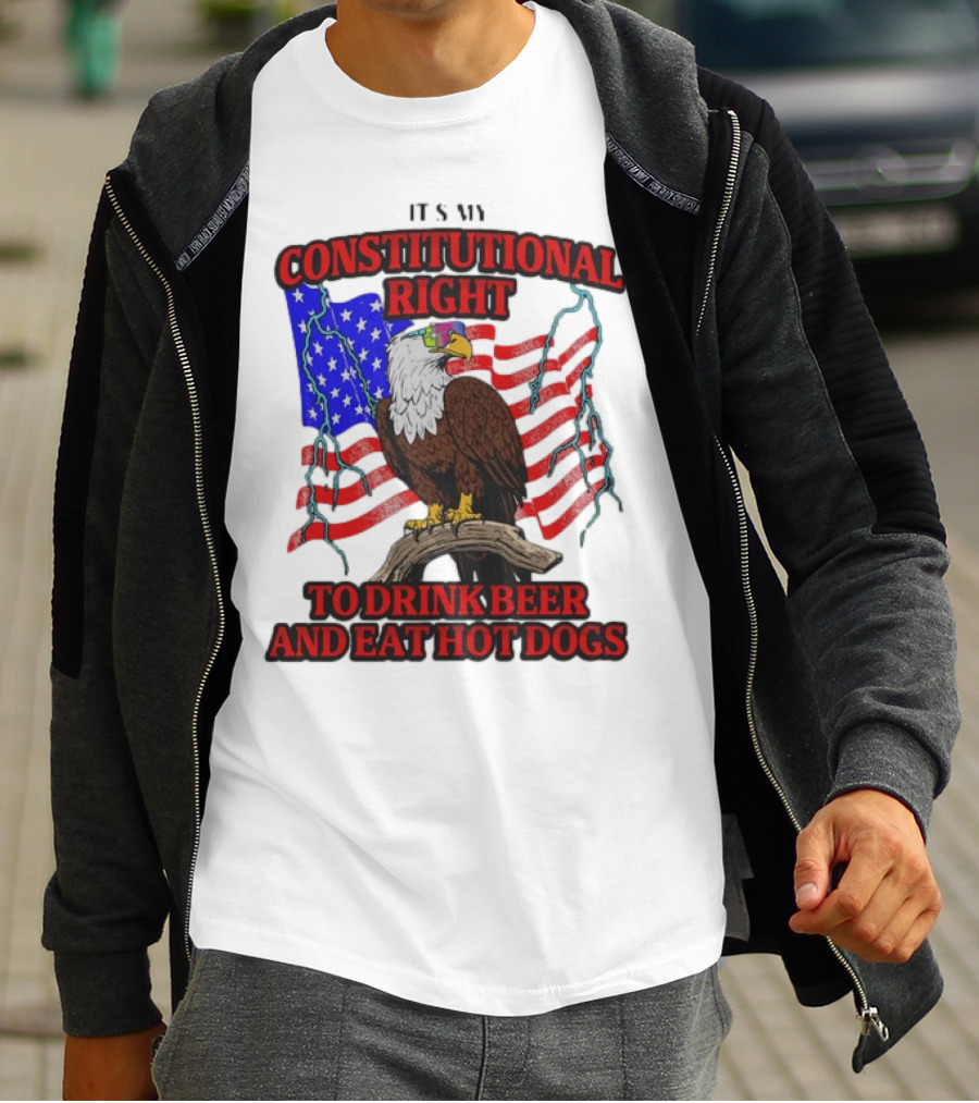 Constitutional Right Bald Eagle American Flag Drink Beer Eat Hot Dogs T-Shirt