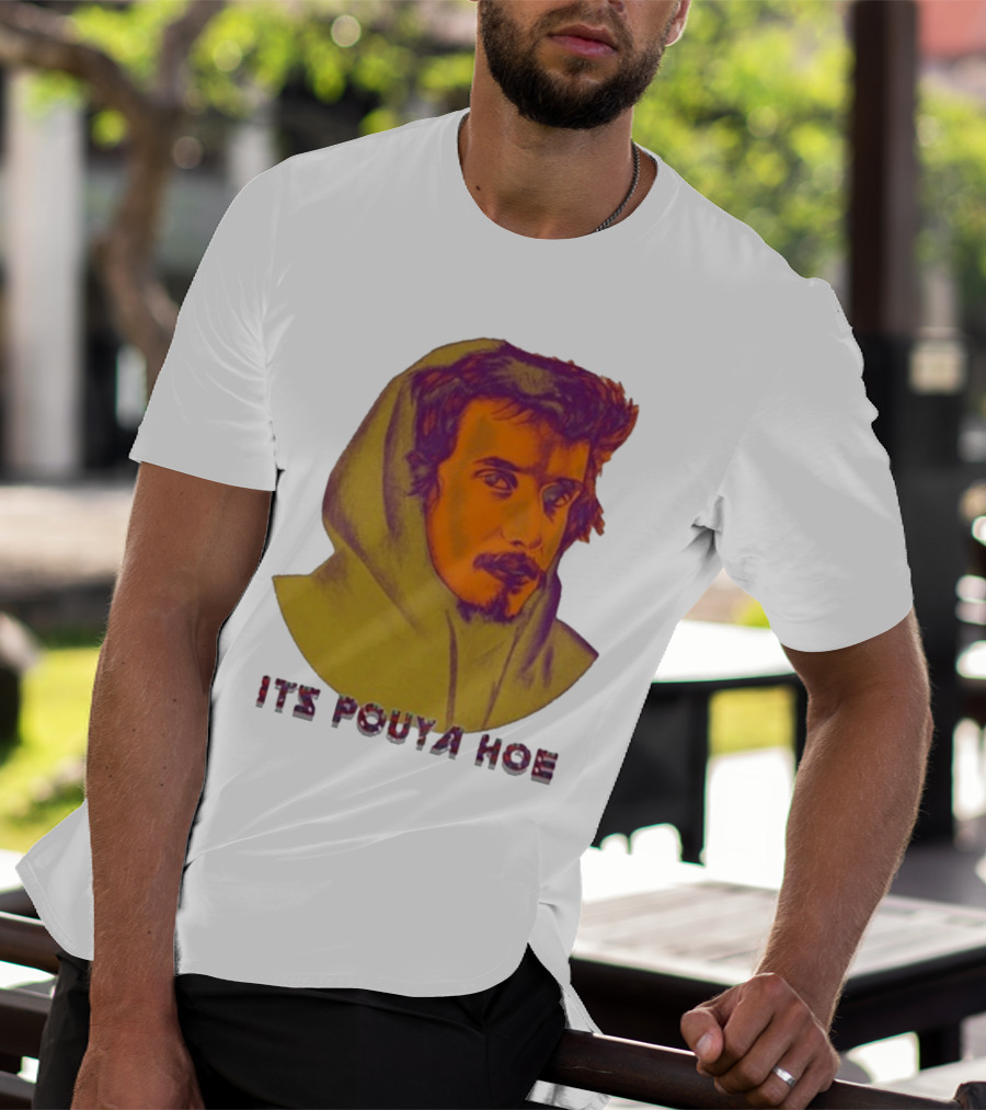 Its Pouya Hoe Portrait T-Shirt