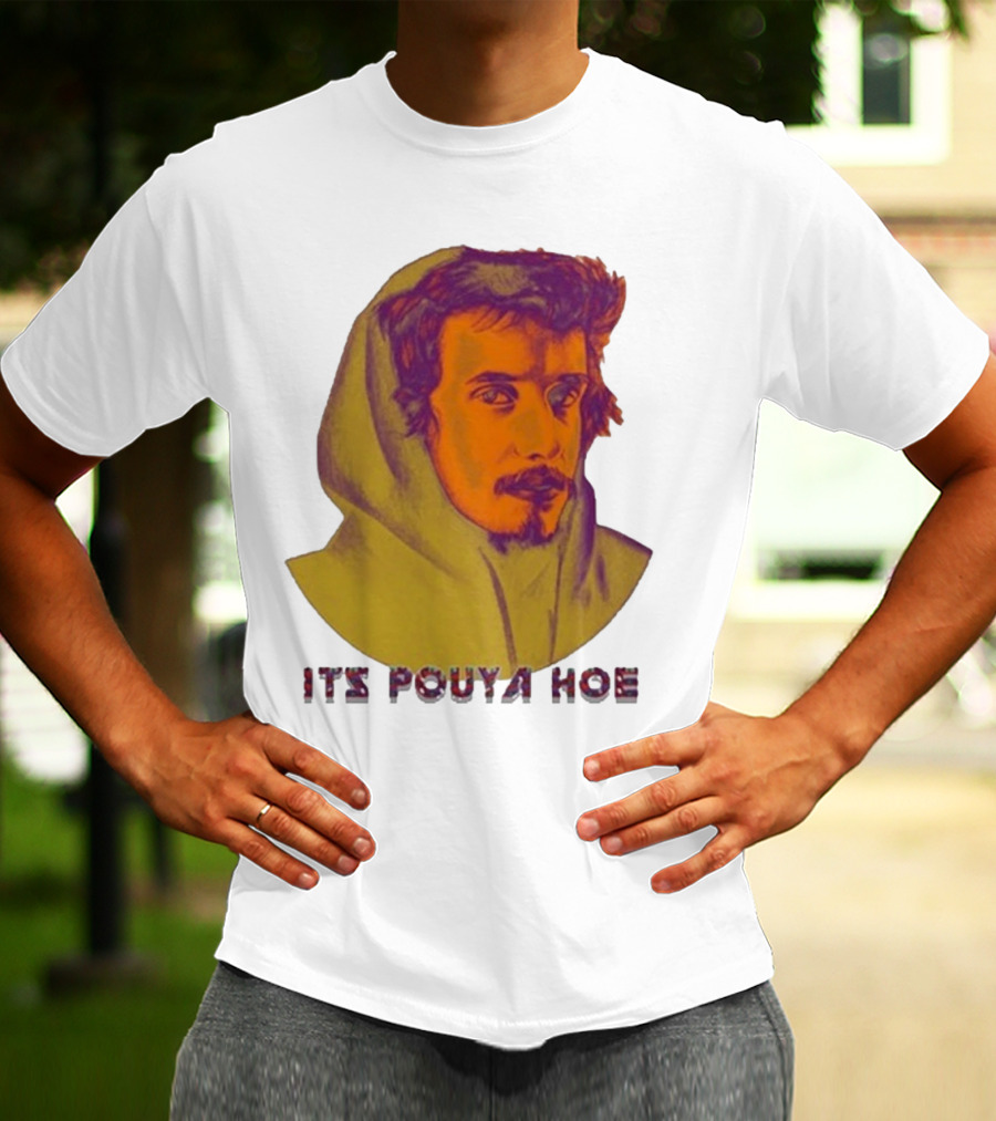 Its Pouya Hoe Portrait T-Shirt