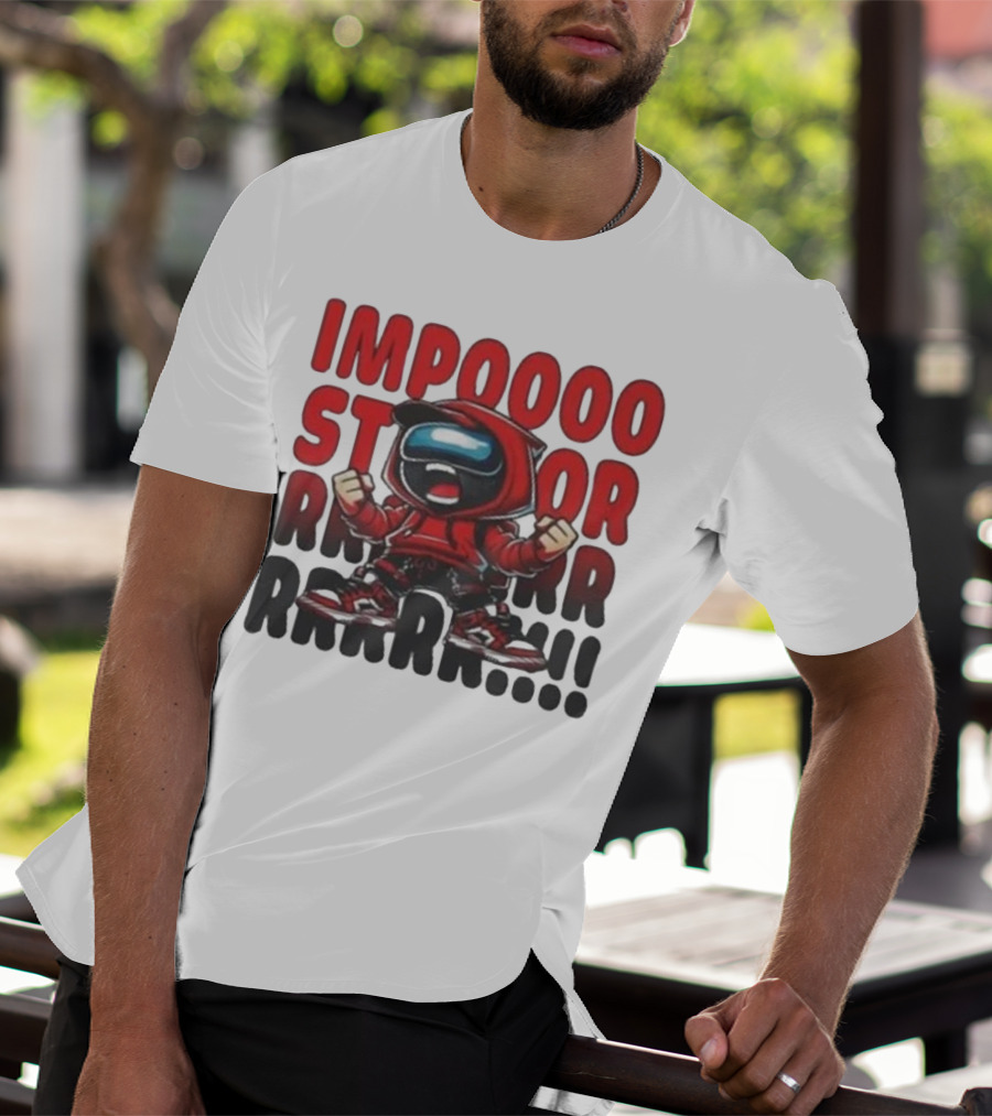 IMPOSSIBLE IMPOSTOR MEEEME RRRR!!! T-Shirt