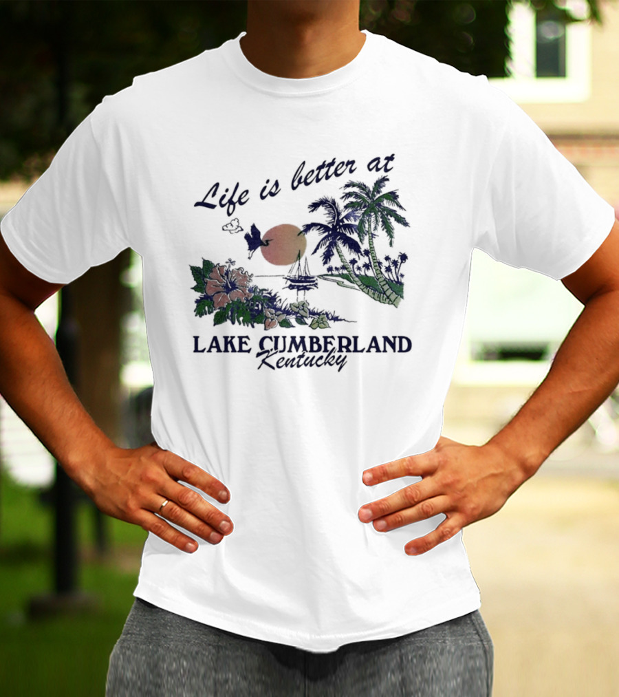 Life Is Better At Lake Cumberland Kentucky Tropical Sunset T-Shirt