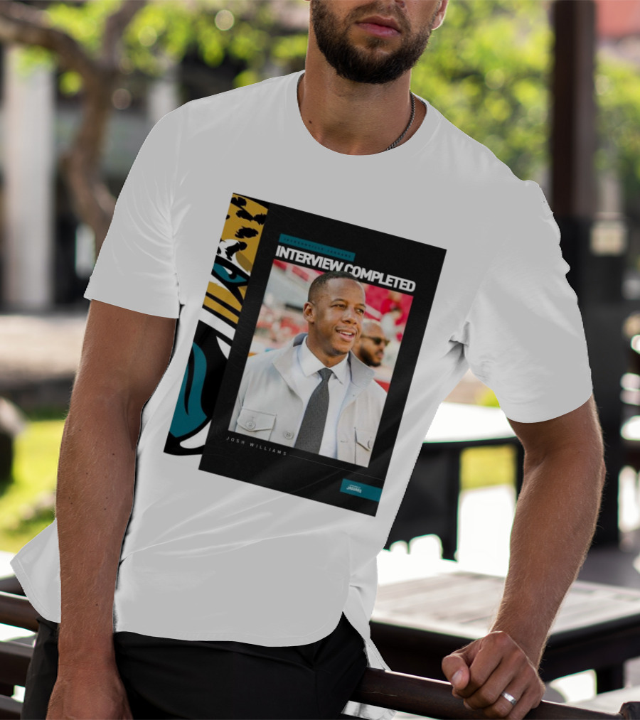Jacksonville Jaguars Interview Completed Josh Williams General Manager Position T-Shirt