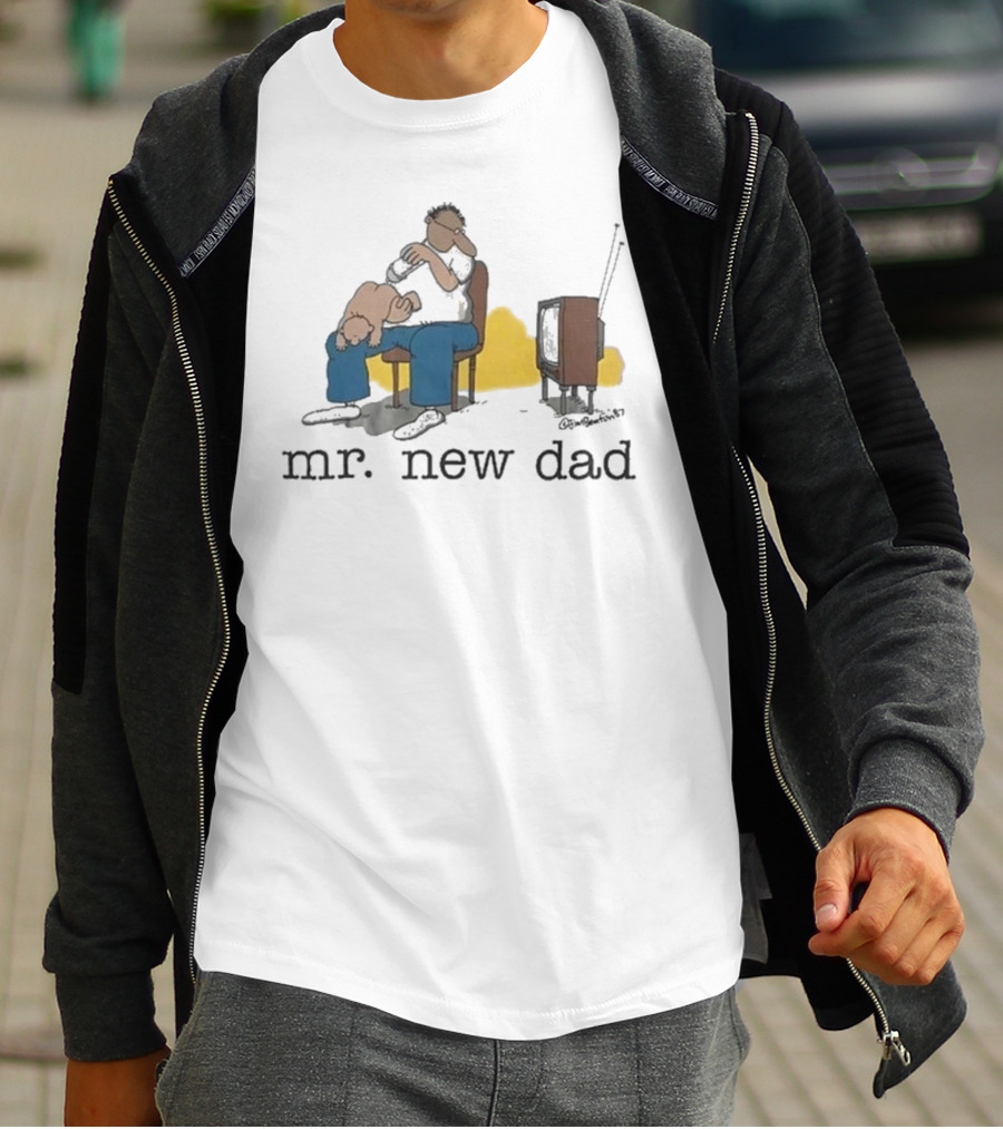 Jim Benton Mr New Dad Funny Parenthood Humor T-Shirt