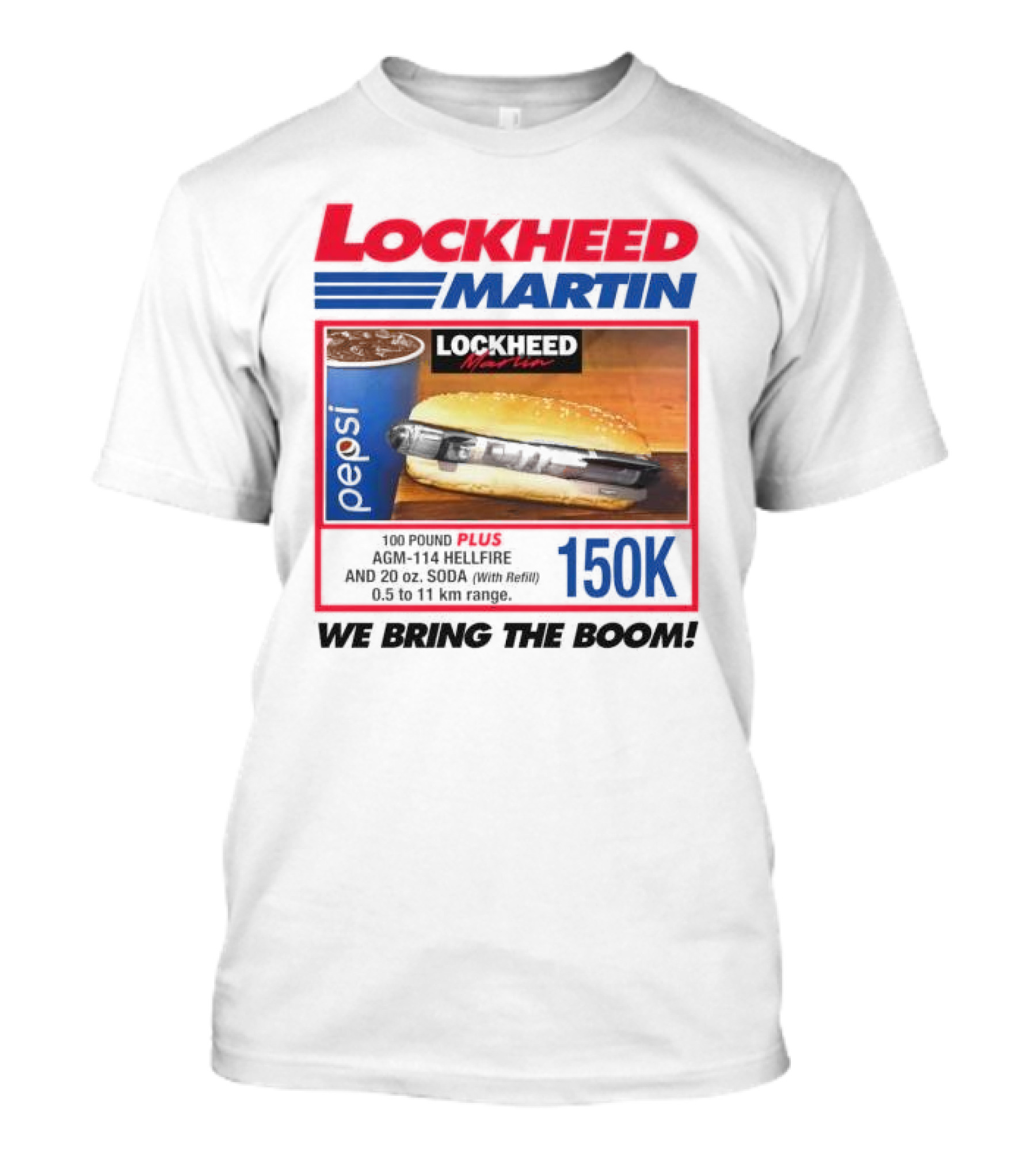 Lockheed Martin Fast Food Parody 150K We Bring The Boom T-Shirt