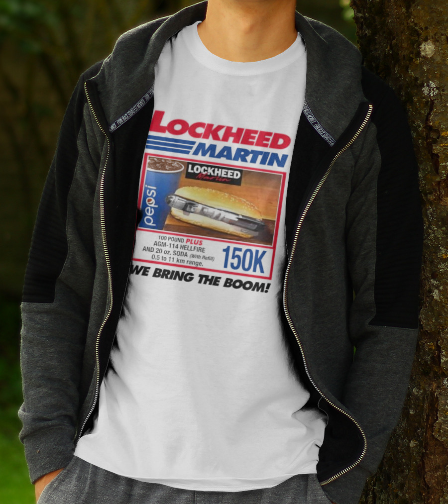 Lockheed Martin Fast Food Parody 150K We Bring The Boom T-Shirt