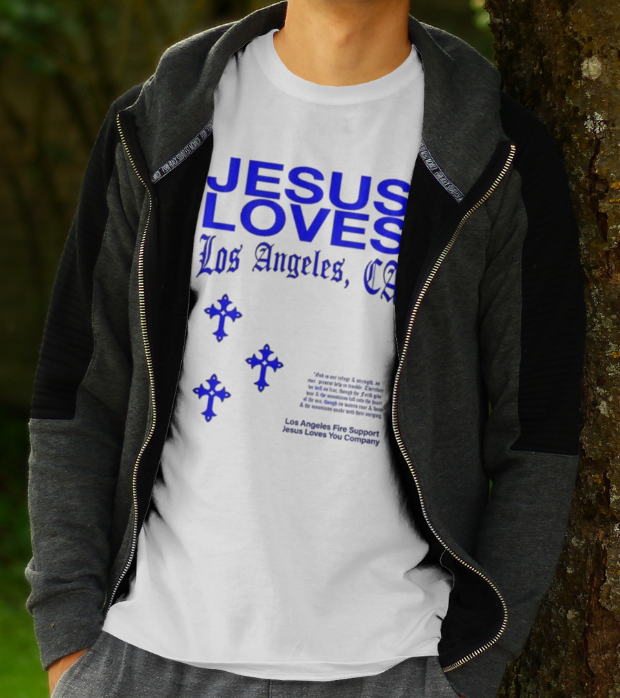 Jesus Loves Los Angeles CA Fire Support Crosses T-Shirt