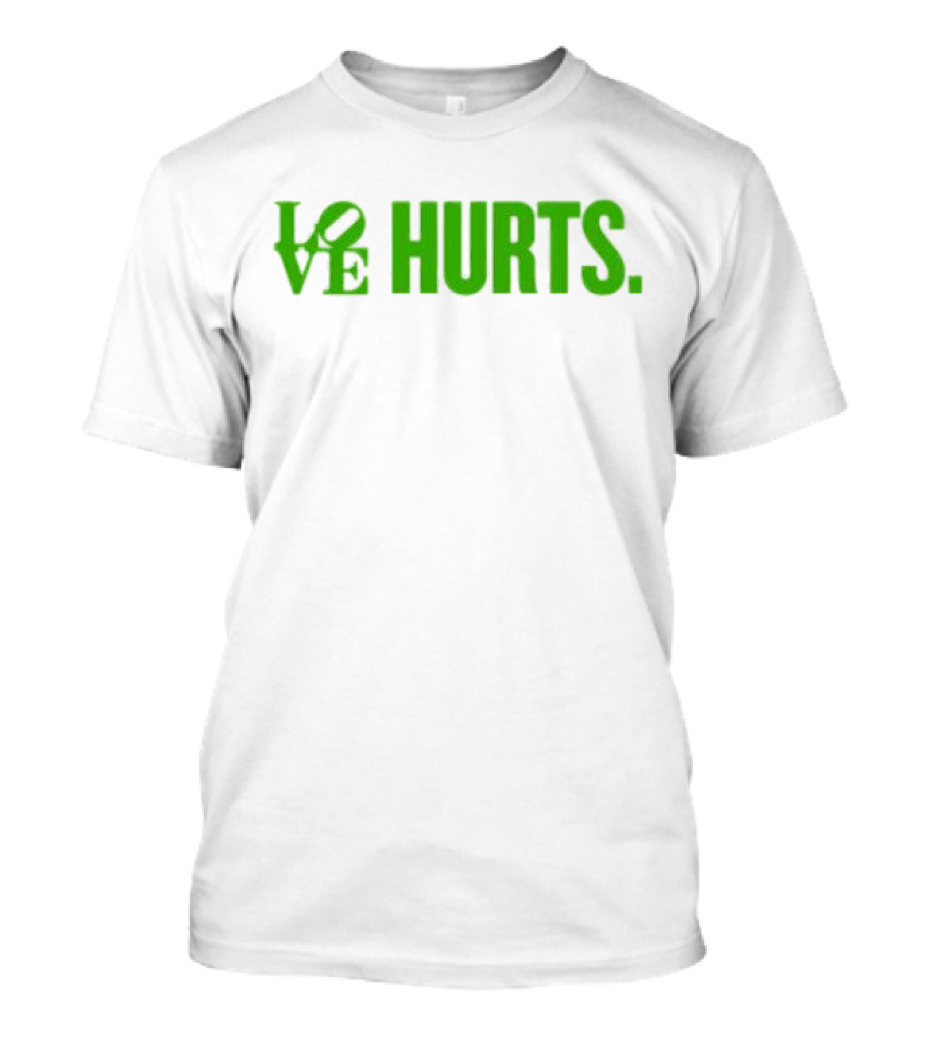Love Hurts Kelly Green Text Bold Lettering T-Shirt