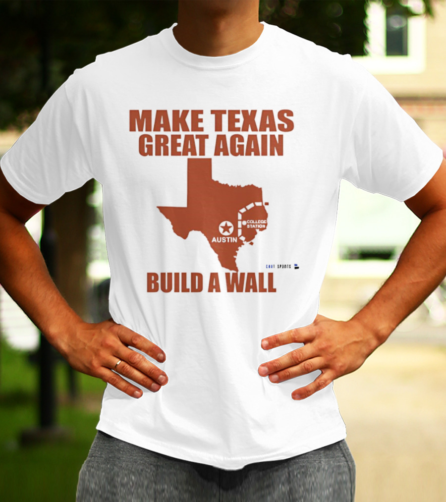Make Texas Great Again Build A Wall Map Design Texas Shape T-Shirt