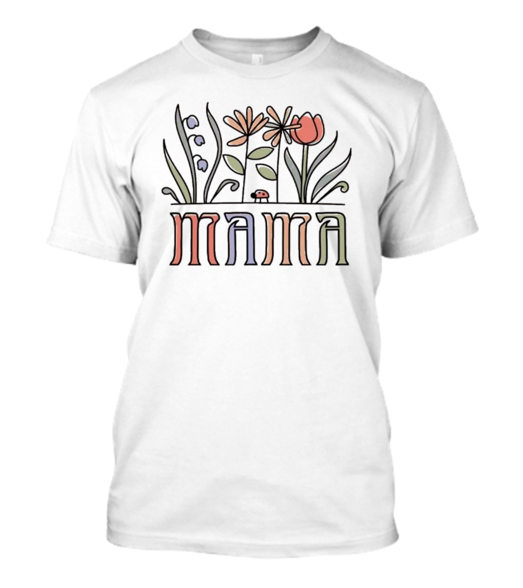 Mama Flower Garden With Ladybug Mother's Day T-Shirt