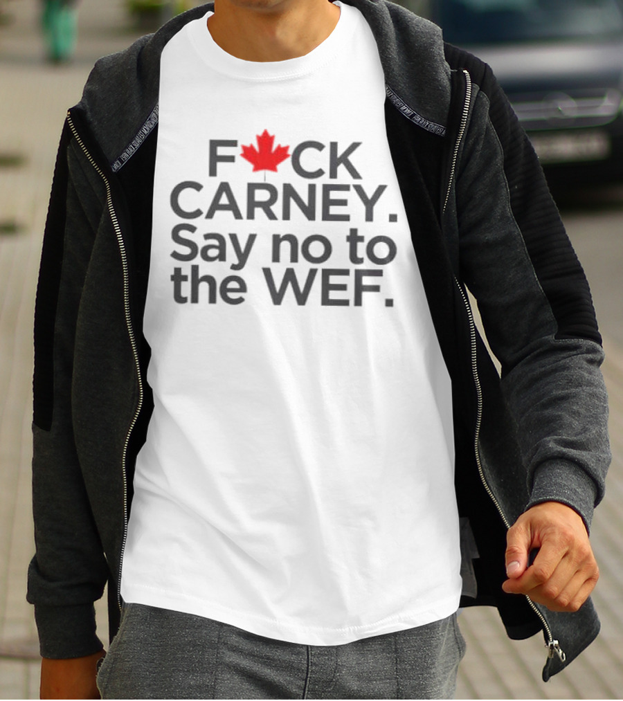 F**K Carney Say No To The WEF Maple Leaf Icon 2025 T-Shirt