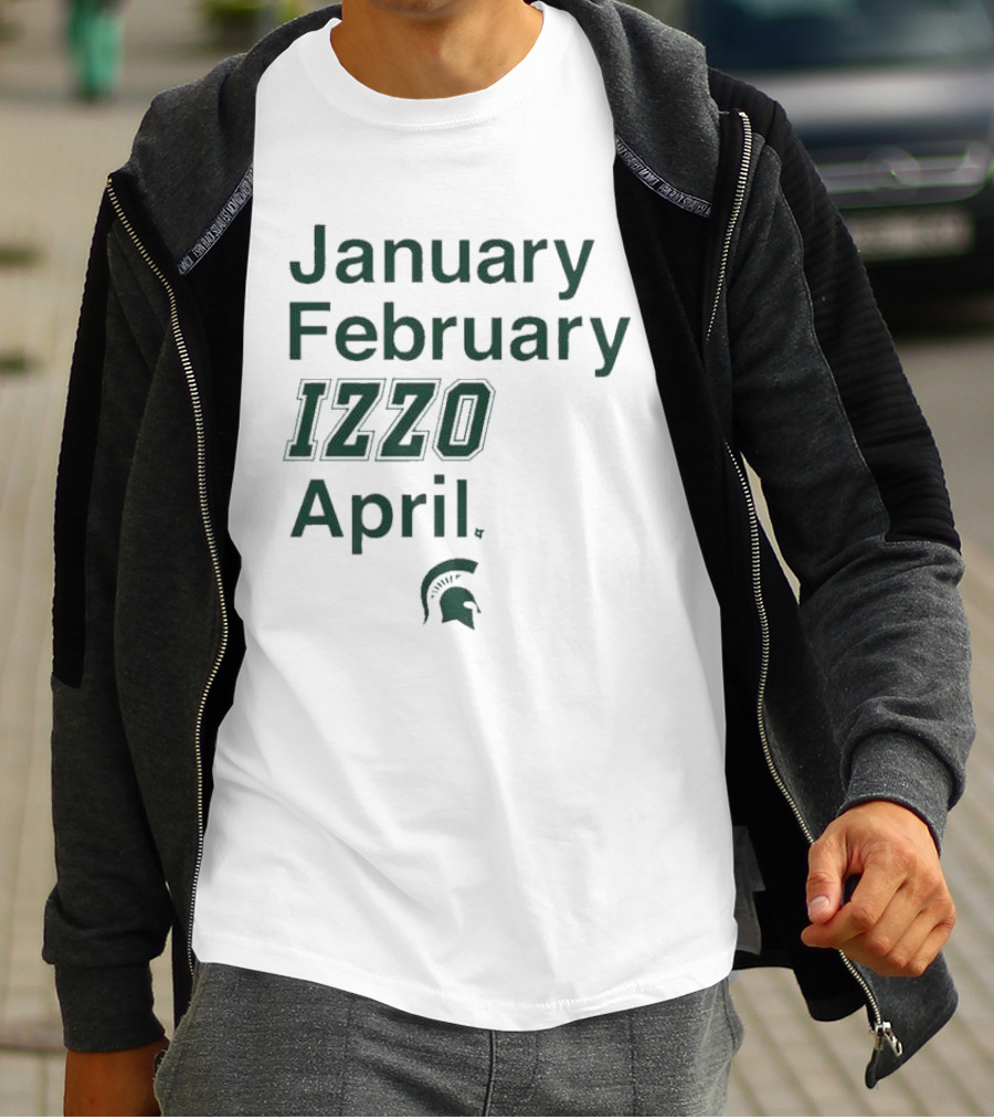 January February Izzo April Michigan State Spartans T-Shirt